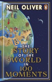 The Story of the World in 100 Moments