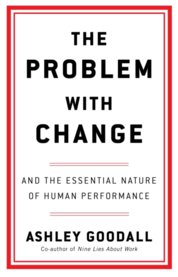 The Problem With Change