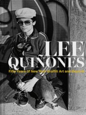 Lee Quinones: Fifty Years of New York Graffiti Art and Beyond