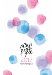 A Cup of Style - Motivační diář 2017