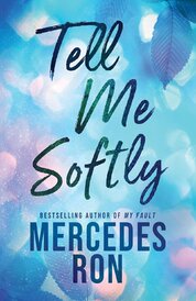 Tell Me Softly