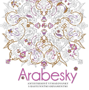 Arabesky. Antistresové vymaľovanky s rastlinnými ornamentmi