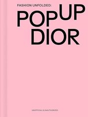 Fashion Unfolded: Pop-Up Dior