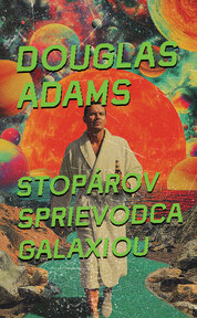 Stopárov sprievodca galaxiou (1)