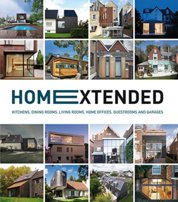 Home Extended: Kitchens, Dining Rooms, Living Rooms
