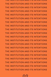 The Institution and Its Intentions