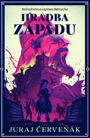 Hradba západu (Dobrodružstvá kapitána Báthoryho 5)