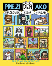 Preži deň ako pračlovek, cisár či pisár