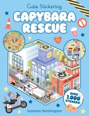 Cutie Stickering #2 Capybara Rescue: The Ultimate Cosy Sticker Book
