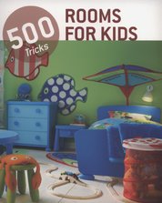 500 Tricks Rooms for Kids