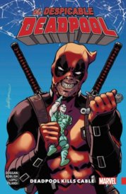 Despicable Deadpool 1 Deadpool Kills Cable