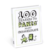Knock Knock 100 Reasons to Panic About #modernlife