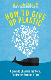 How to Give Up Plastic