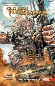 Old Man Hawkeye  1 An Eye For An Eye