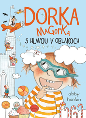 Dorka Magorka s hlavou v oblakoch (Dorka Magorka 4)