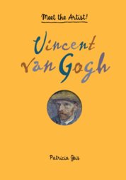 Meet the Artist Vincent van Gogh