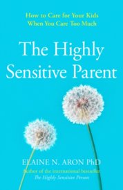 The Highly Sensitive Parent