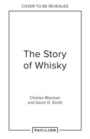 The Story of Whisky
