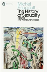 The History of Sexuality: 1: The Will to Knowledge