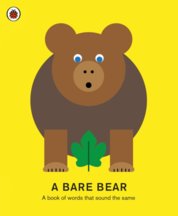 A Bare Bear: A book of words that sound the same