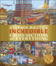 Stephen Biestys Incredible Cross-Sections of Everything