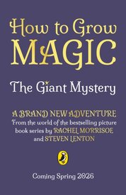 How to Grow Magic: The Giant Mystery