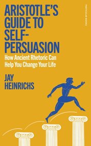 Aristotles Guide to Self-Persuasion