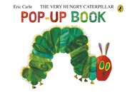 The Very Hungry Caterpillar: A Pop-Up Book