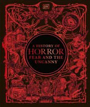 A History of Horror, Fear, and the Uncanny