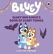 Bluey: Bluey and Bingos Book of Scary Things