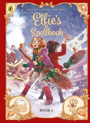 Elfies Spellbook Volume 3: The Gingerbread Disaster