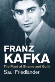 Franz Kafka: The Poet of Shame and Guilt