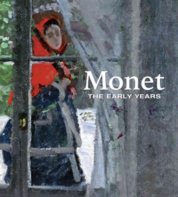 Monet: The Early Years