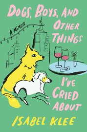 Dogs, Boys and Other Things Ive Cried About