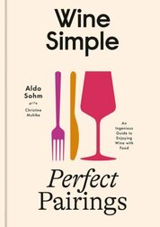 Wine Simple: Perfect Pairings