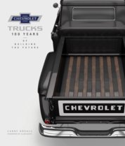 Chevrolet Trucks : 100 Years of Building the Future