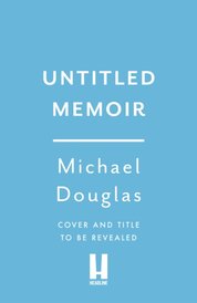 Michael Douglas untitled memoir