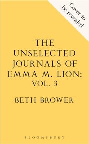 The Unselected Journals of Emma M. Lion, vol. 3