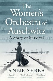 The Women’s Orchestra of Auschwitz
