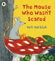 The Mouse Who Wasnt Scared