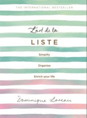 Lart de la Liste : Simplify, organise and enrich your life