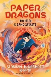 Paper Dragons: The Rise of the Sand Spirits