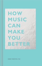 How Music Can Make You Better