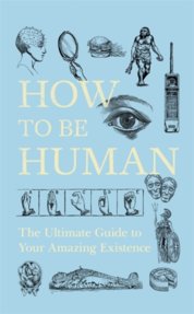 How to Be Human