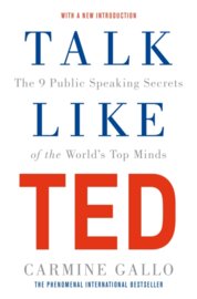 Talk Like TED: The 9 Public Speaking Secrets of the Worlds Top Minds