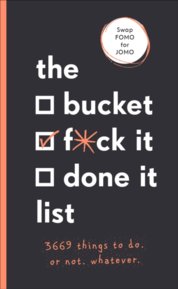 The Bucket, Fck It, Done It List