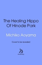 The Healing Hippo Of Hinode Park