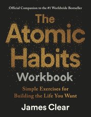 The Atomic Habits Workbook