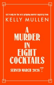 A Murder in Eight Cocktails