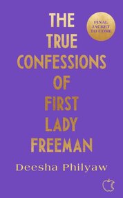 The True Confessions of First Lady Freeman
